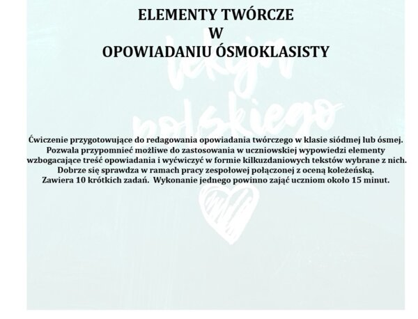 OPOWIADANIE TWÓRCZE- ĆWICZENIE POSZCZEGÓLNYCH ELEMENTÓW TWÓRCZYCH