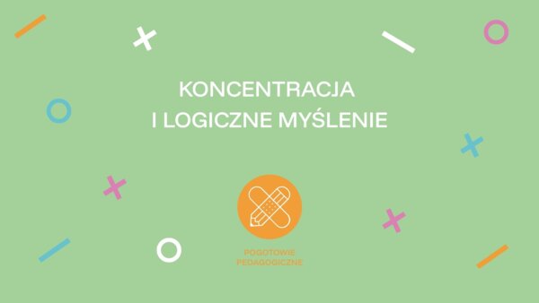 Koncentracja i logiczne myślenie