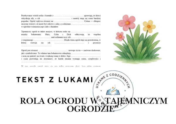TEKST Z LUKAMI — Rola ogrodu w „Tajemniczym ogrodzie”
