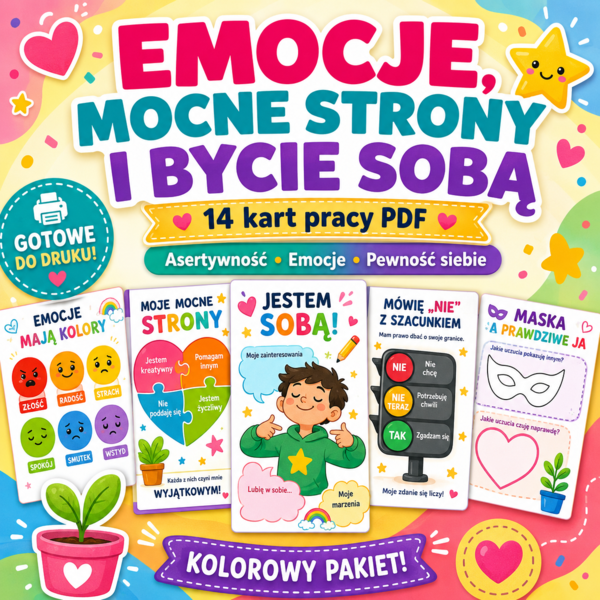 Emocje, mocne strony i bycie sobą – pakiet kart pracy wspierających rozwój emocjonalny dziecka