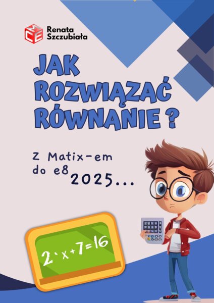JAK ROZWIĄZAĆ RÓWNANIE - z Matixem do E8