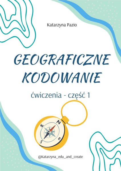 Geograficzne kodowanie - ćwiczenia - część 1