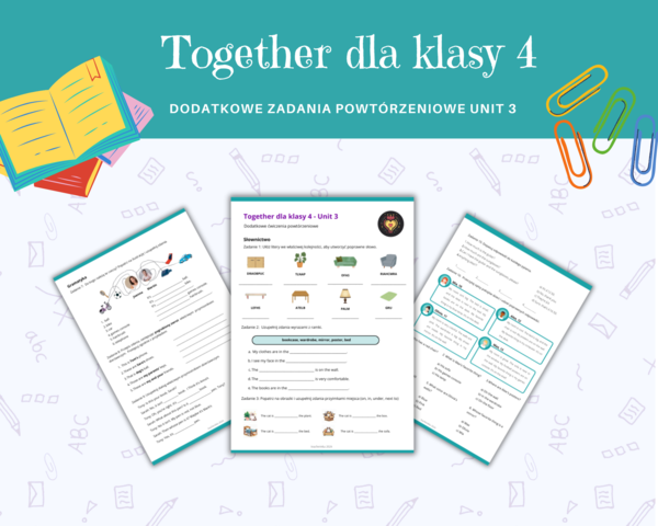 Together dla klasy 4 Unit 3 Dodatkowe materialy, Gramtyka, Słownictwo, Komunikacja, Karty pracy, ćwiczenia, zadania