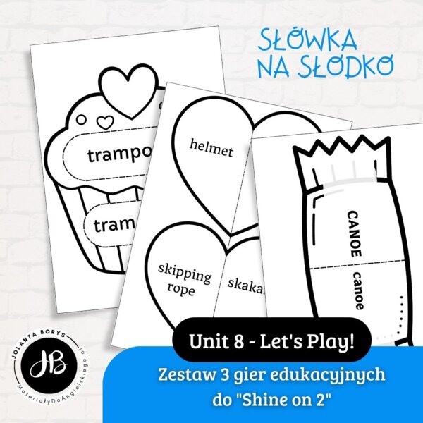 Słówka Na Słodko - Zestaw 3 gier edukacyjnych do nauki słownictwa z "Shine on 2" - Unit 8 Let's Play!