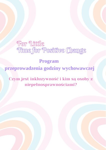 Program preprowadzenia godziny wychowawczej "Czym jest inkluzja i kim są osoby z niepełnosprawnościami?"