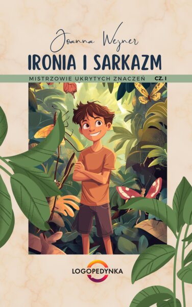 Ironia i Sarkazm. Mistrzowie ukrytych znaczeń.