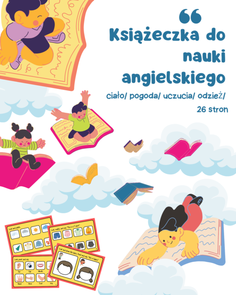 Książeczka do nauki angielskiego- ciało/ pogoda/uczucia/ odzież