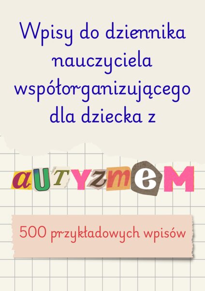 Wpisy do dziennika nauczyciela współorganizującego - dla dziecka z AUTYZMEM