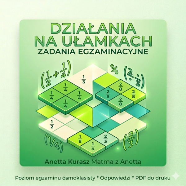 Zadania egzaminacyjne - Działania na ułamkach