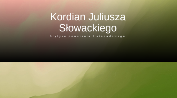 Kordian, krytyka powstania listopadowego, prezentacja, 9 slajdów