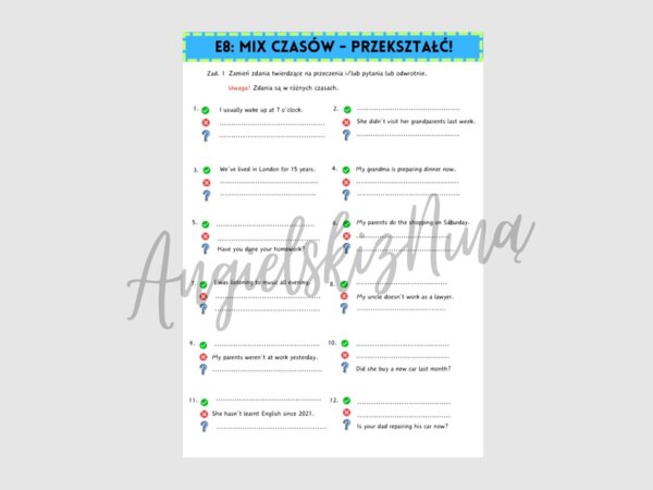 E8: Mix Czasów - Mixed Tenses - powtórzenie czasów - karta pracy - egzamin ósmoklasisty - Present Simple - Present Continuous - Past Simple  - Present Perfect - Past Continuous -  powtórka - test - kartkówka