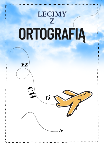 Ebook "Lecimy z ortografią"- zestaw wklejek i ćwiczeń.