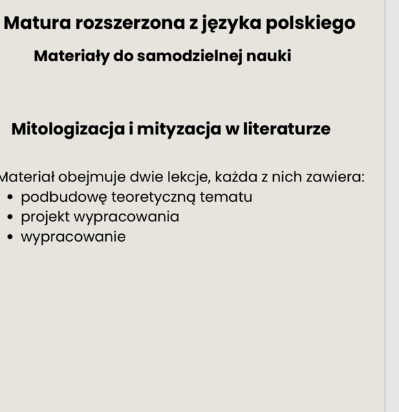 Język polski, matura rozszerzona, mitologizacja i mityzacja w literaturze, dwie lekcje do samodzielnego przygotowania się do egzaminusi,e do