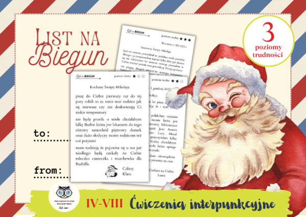 LIST NA BIEGUN. Ćwiczenia interpunkcyjne. 4-8. List do Świętego Mikołaja. Boże Narodzenie. Mikołajki