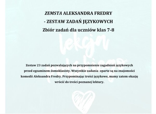 ZEMSTA ALEKSANDRA FREDRY - ZESTAW ZADAŃ JĘZYKOWYCH. Zbiór ćwiczeń dla uczniów klas 7-8