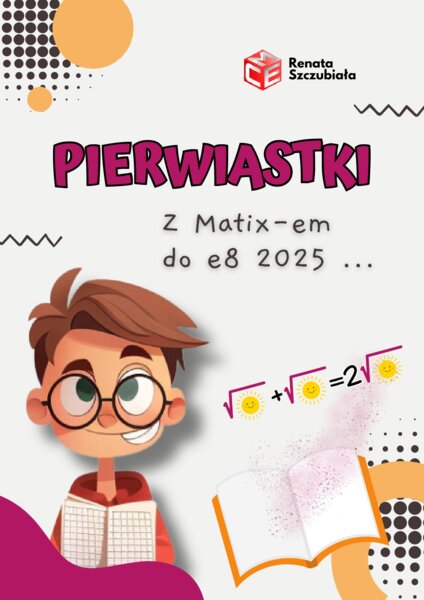PIERWIASTKI - z Matixem do E8