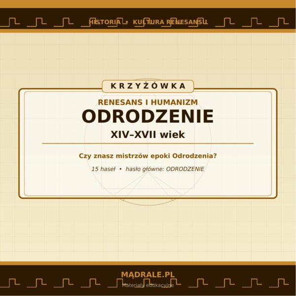 KRZYŻÓWKA "RENESANS I HUMANIZM" KARTA PRACY + KLUCZ ODPOWIEDZI