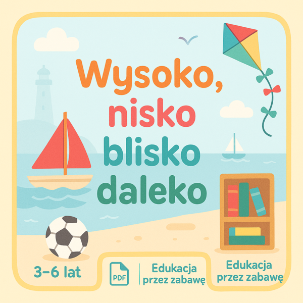 Wysoko, nisko, blisko, daleko. Karta pracy. Sprawdzian
