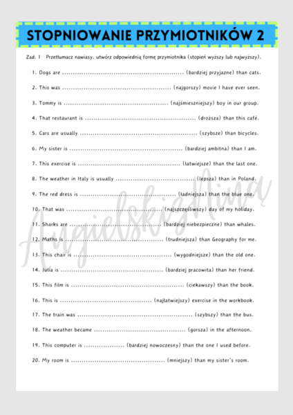 Stopniowanie przymiotników - Comparative & Superlative - karta pracy - cz. 2 - tłumaczenie nawiasów - luki - ćwiczenia - do wydrukowania  - .pdf
