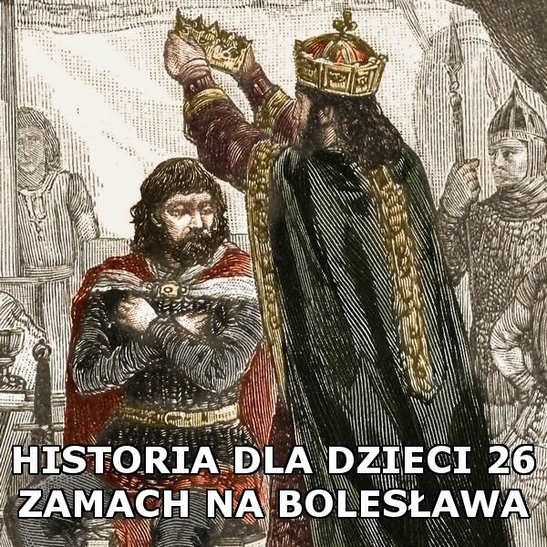 Odc. 26 - Zamach na Bolesława Chrobrego