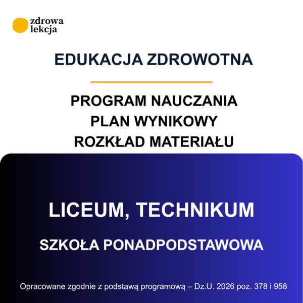 Edukacja zdrowotna – liceum i technikum | program nauczania + rozkład + plan wynikowy