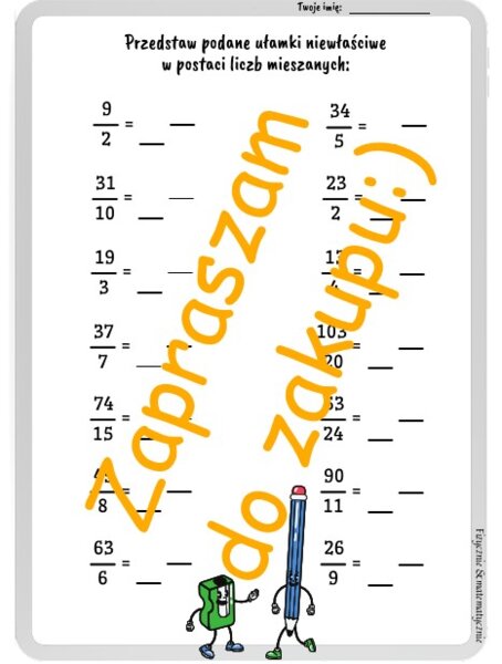 Zamiana ułamków niewłaściwych na liczby mieszane - karta pracy lub kartkówka z rozwiązaniem.