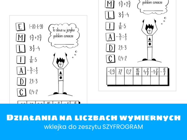 Matematyka. Klasa 7. Klasa 8. Działania na liczbach wymiernych. Szyfrogram.