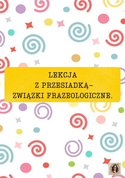 Lekcja z przesiadką-związki frazeologiczne.