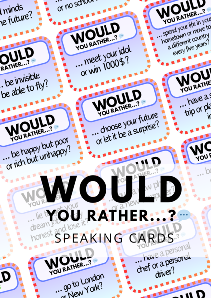 WOULD YOU RATHER...? - 120 Speaking Cards - gra językowa - kreatywny angielski - warm-up - ice-breaker - matura ustna - mówienie - B1 - C1