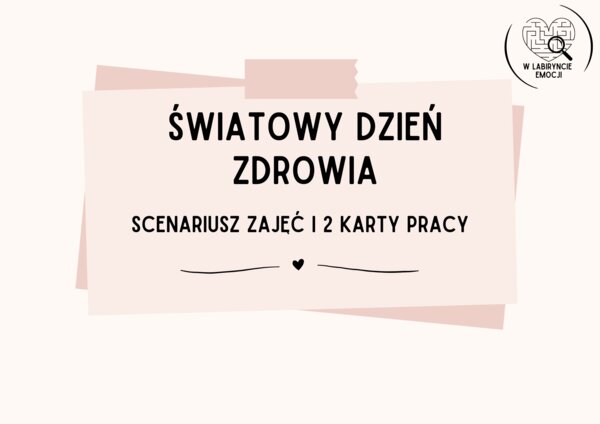 ŚWIATOWY DZIEŃ ZDROWIA_SCENARIUSZ I 2 KARTY PRACY