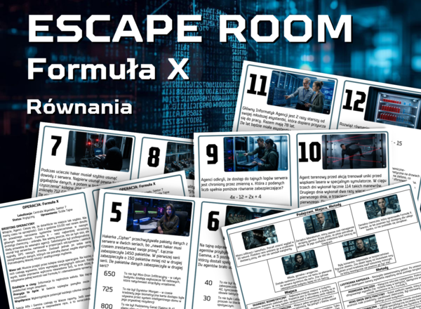 ESCAPE ROOM - Operacja "Formuła X" - Równania - Detektywistyczne Stacje Zadaniowe- klasa 7,8, koniec roku, początek roku, zastępstwo