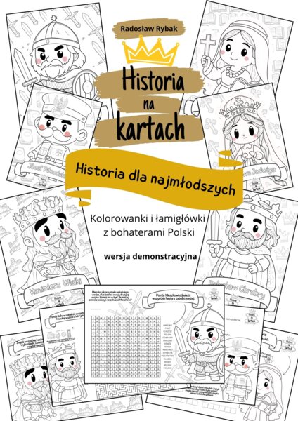 Historia dla najmłodszych. Kolorowanki i łamigłówki z bohaterami Polski.