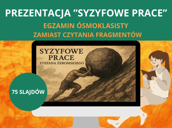 Prezentacja – Syzyfowe prace, Stefan Żeromski: streszczenie, mit o Syzyfie, rusyfikacja – 75 slajdów [PPTX/PDF] – lektura obowiązkowa, egzamin ósmoklasisty, E8
