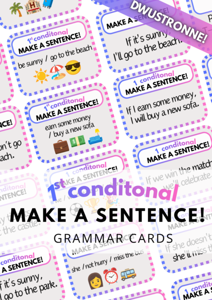 1st Conditional - Make a Sentence! - Pierwszy Tryb Warunkowy - zestaw 80 DWUSTRONNYCH kart - karty - fiszki - speaking - do wydrukowania - do zalaminowania - .pdf
