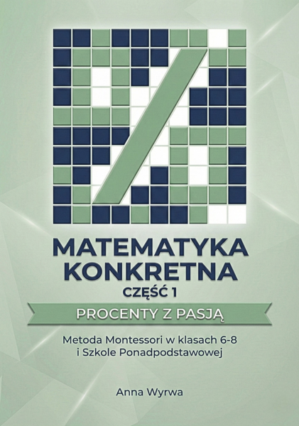 Matematyka konkretna - Procenty z pasją - część 1  - Metoda Montessori w szkole podstawowej i ponadpodstawowej