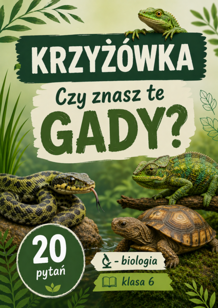 GADY W POLSCE I NA ŚWIECIE - krzyżówka - karta pracy (biologia, klasa 6)