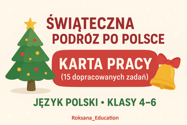 🎄📘 Świąteczna Podróż po Polsce – Karta Pracy (15 dopracowanych zadań) • Język Polski • Klasy 4–6