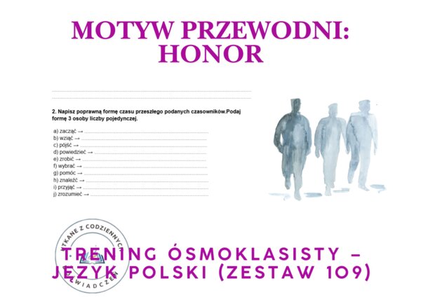 Trening ósmoklasisty – język polski (zestaw 109).  Motyw przewodni: HONOR