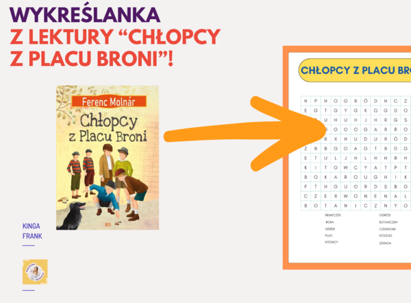 ✍️ WYKREŚLANKA tematyczna z lektury pt. Chłopcy z Placu Broni