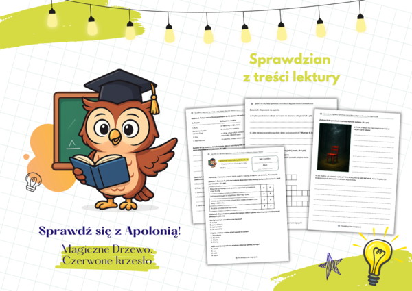 Magiczne Drzewo. Czerwone krzesło. Sprawdź się z Apolonią! Sprawdzian z treści lektury. Lektura uzupełniająca