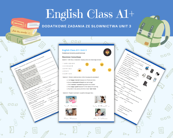 English Class A1 + Plus Unit 3 Materiały dodatkowe, karty pracy, słownictwo i komunikacja, nazwy sprzętów elektronicznych, przymiotniki związane z emocjami i uczuciami , przyimki, rozmowa telefoniczna, czytanie, pisanie, klasa 5