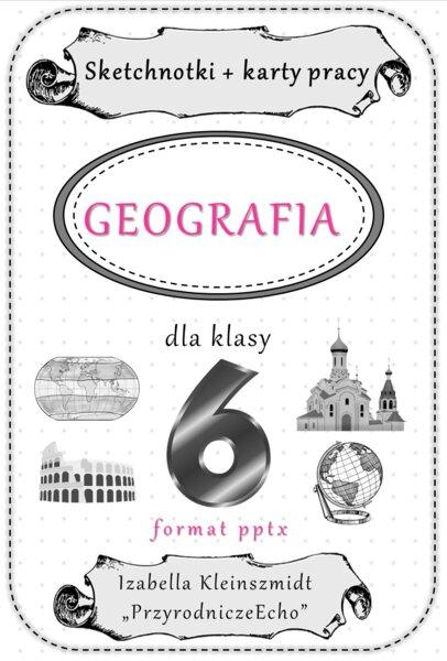 Megazestaw sketchnotek (notatek) i kart pracy na cały rok szkolny do geografii w klasie 6 – do każdej lekcji. Do zestawu dodaję w gratisie linki do niekomercyjnych prezentacji multimedialnych na każdą lekcję