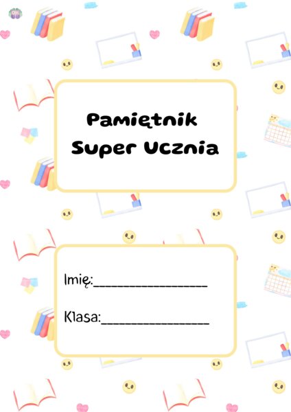 Pamiętnik Super Ucznia: Moja Szkolna Przygoda (18 stron)