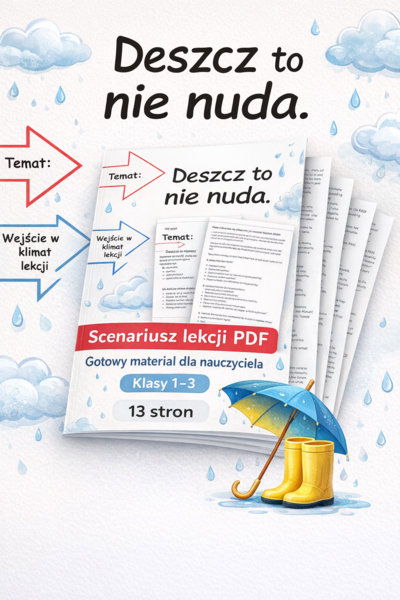 Deszcz to nie nuda. Scenariusz lekcji dla klas 1-3