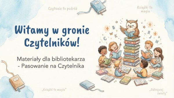 Materiały na gazetkę szkolną dla bibliotekarza; Pasowanie na czytelnika