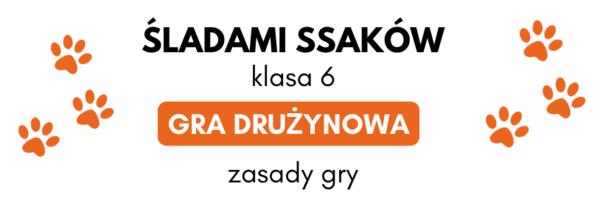 Lekcja biologii w terenie, gra terenowa "Śladami ssaków" dla klas 4-6