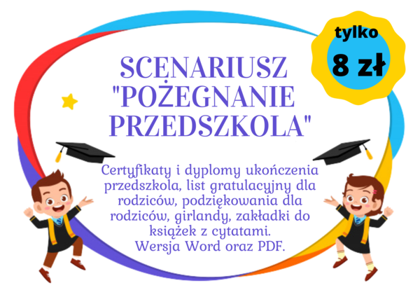 Pożegnanie Przedszkola, Zakończenie Przedszkola - scenariusz uroczystości: wiersze i piosenki