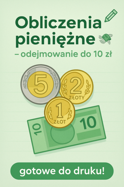 Obliczenia pieniężne - odejmowanie w zakresie do 10. Karta pracy. Sprawdzian