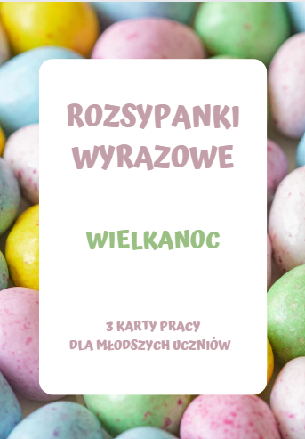 ROZSYPANKI WYRAZOWE WIELKANOC KARTY PRACY DLA MŁODSZYCH UCZNIÓW-WIELKANOCNE
