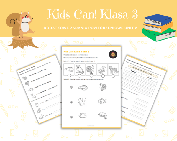 Kids Can 3 Unit 2 Klasa Trzecia Rodział Drugi Dodatkowe Zadania Ćwiczenia Powtórzenie Nazwy Zwierząt Części ciała zwierząt Karty Pracy